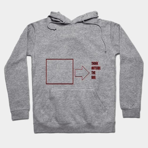 Think Outside the Box Hoodie by TeeMax